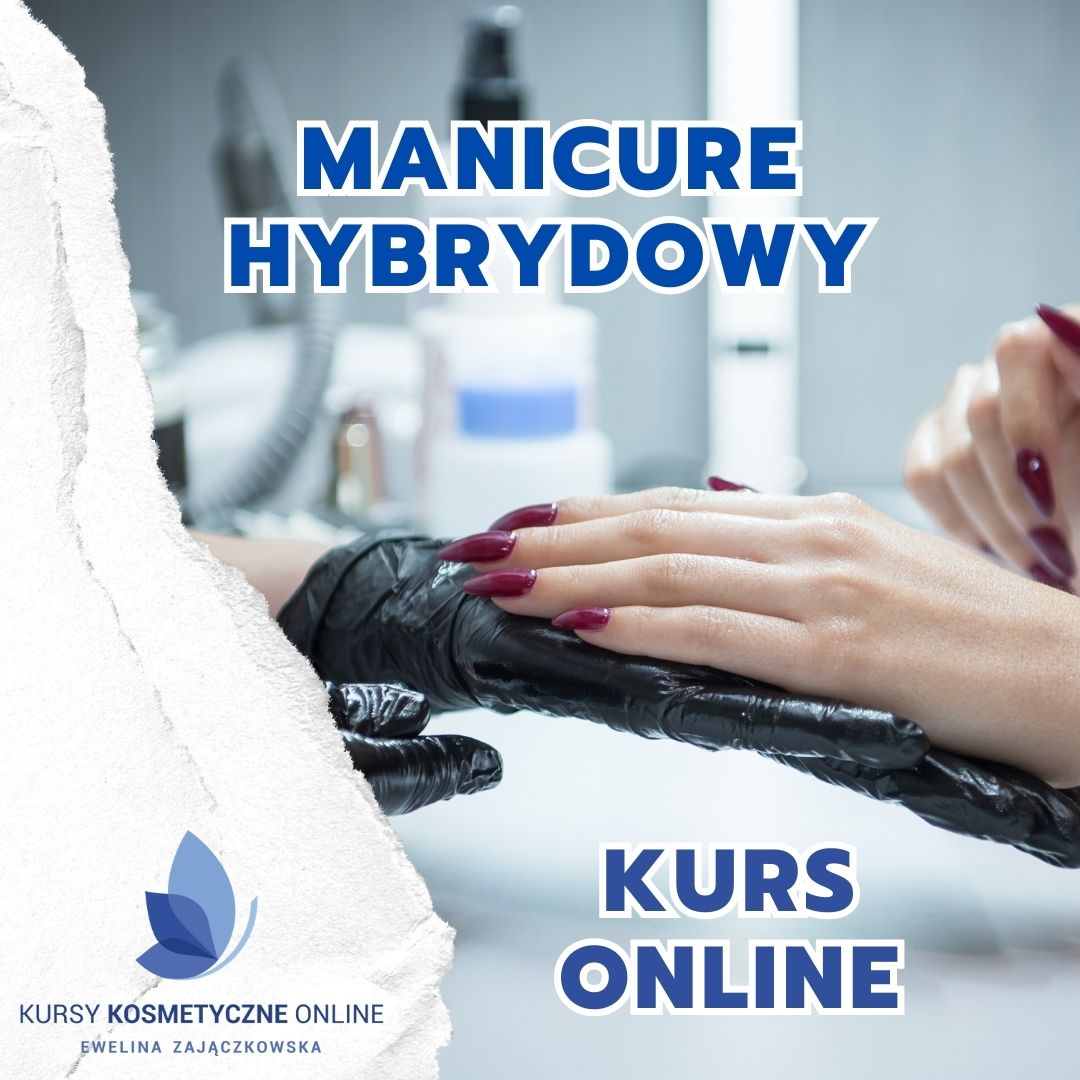 Manicure Hybrydowy Kursy Kosmetyczne Online