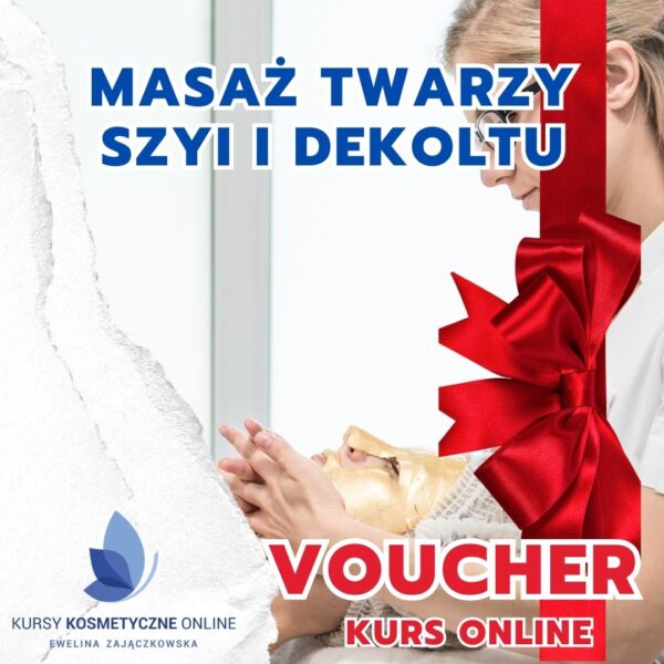 Voucher - Masaż twarzy szyi i dekoltu